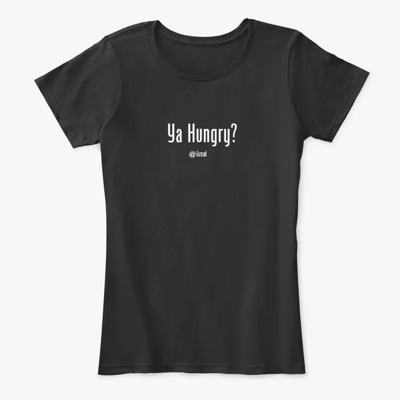 Ya Hungry? (Black)